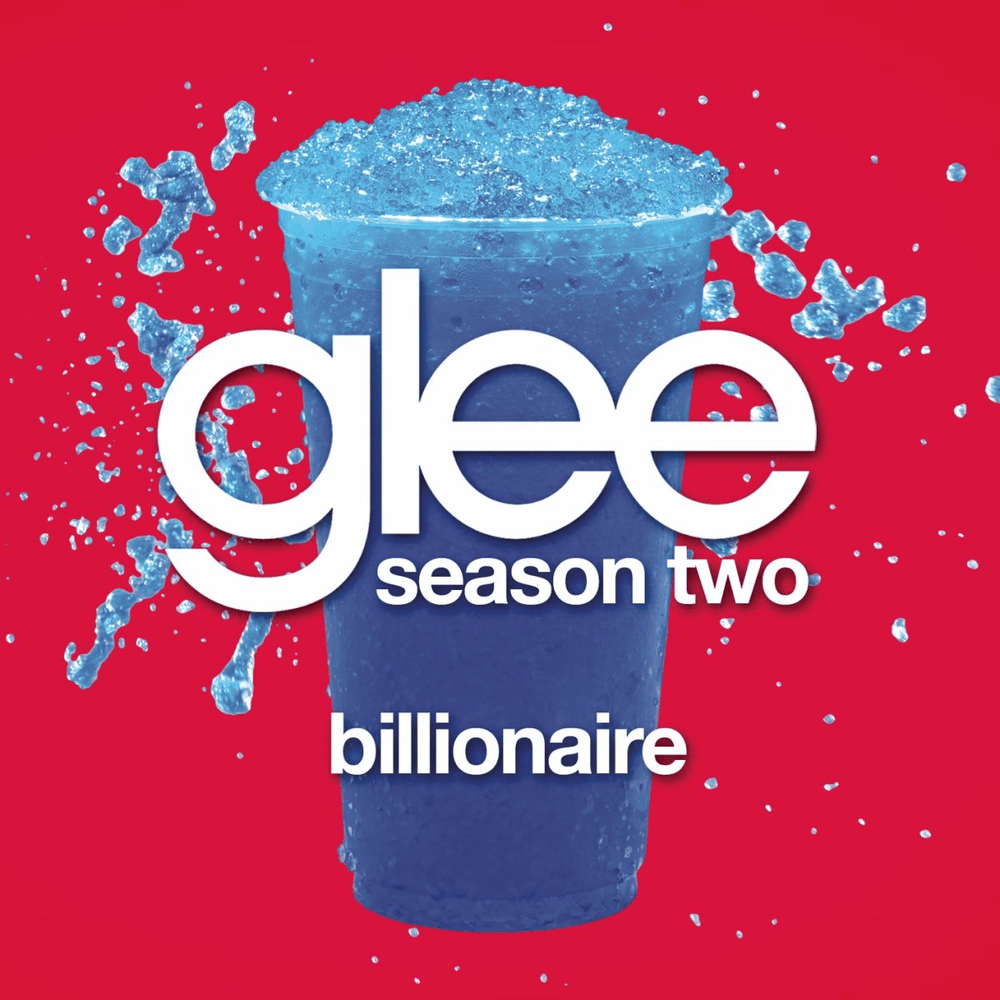 Album cover art for "Billionaire" by Glee Cast