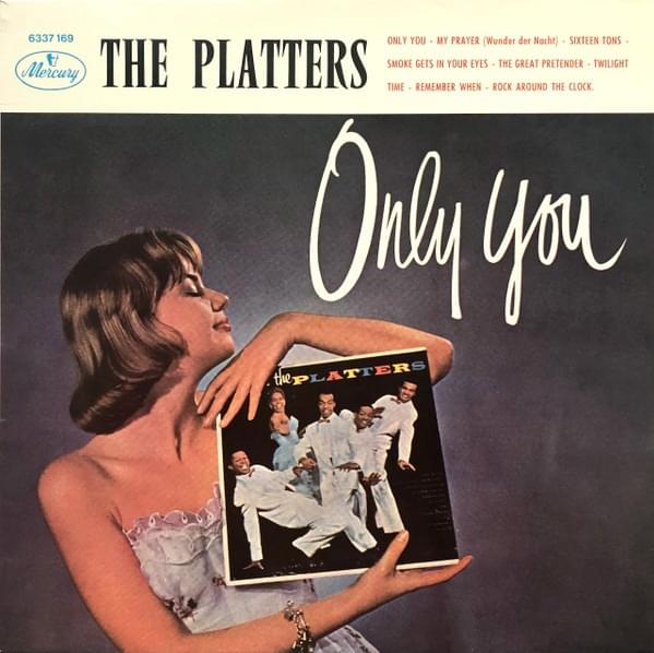 Only You (And You Alone) by The Platters
