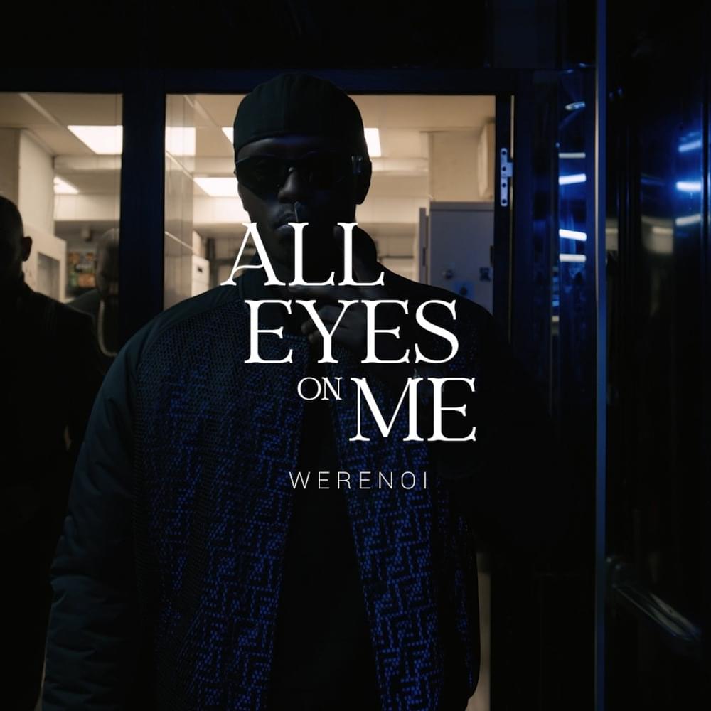Album cover art for "All eyes on me" by Werenoi