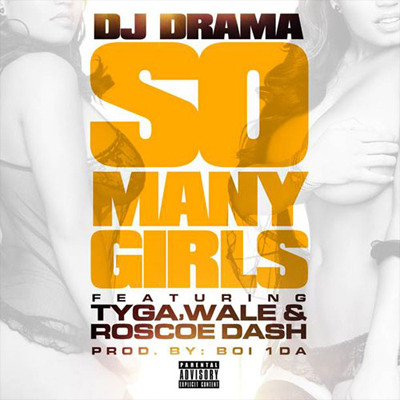 Album cover art for "So Many Girls" by DJ Drama & Roscoe Dash & Wale & Tyga