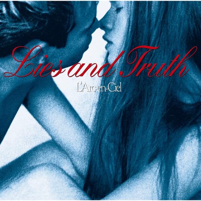 Album cover art for "Lies and Truth" by L’Arc〜en〜Ciel