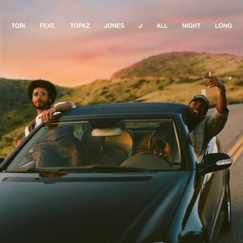 Album cover art for "All Night Long" by TOBi & Topaz Jones