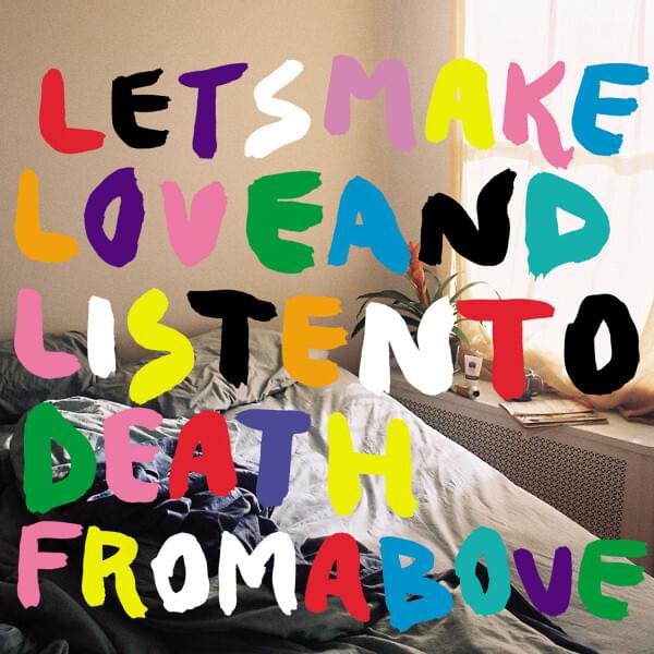 Let’s Make Love and Listen to Death From Above by CSS