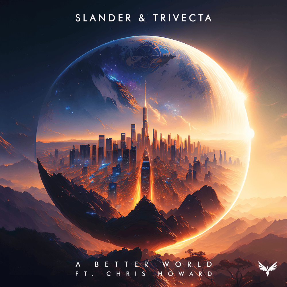 Album cover art for "A Better World" by SLANDER & Chris Howard