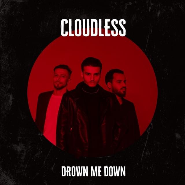 Drown Me Down by Cloudless