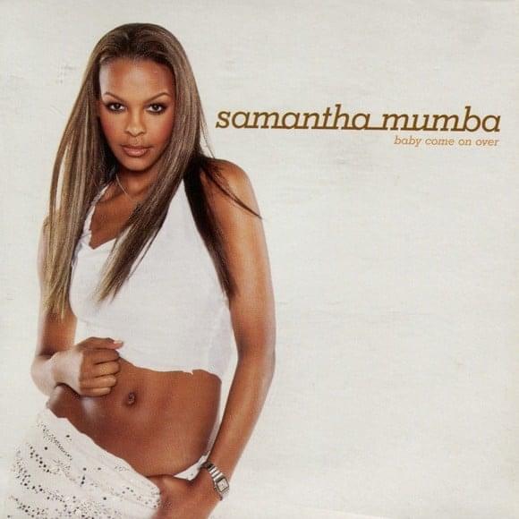 Baby, Come Over (This Is Our Night) by Samantha Mumba
