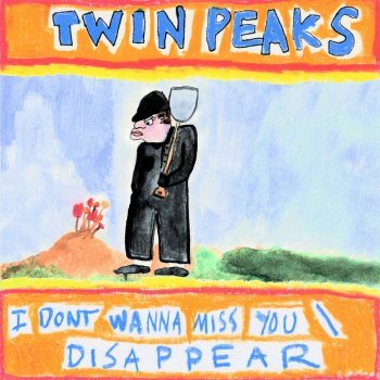 Album cover art for "I don’t wanna miss you / Disappear" by Twin Peaks