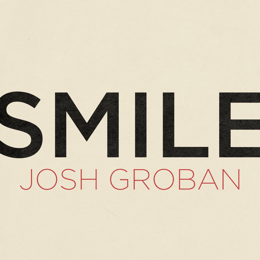 Album cover art for "Smile" by Josh Groban