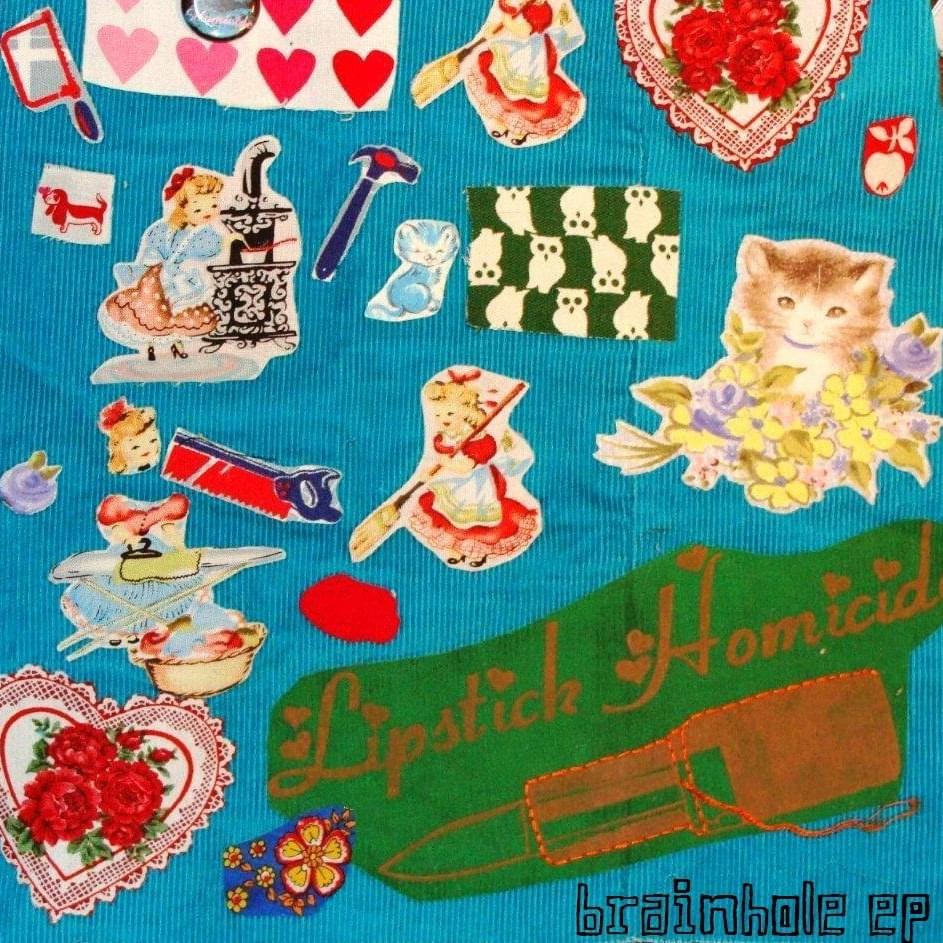​brainhole by Lipstick Homicide