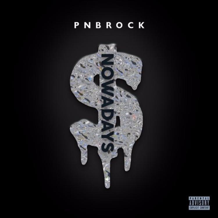 Album cover art for "Nowadays" by PnB Rock