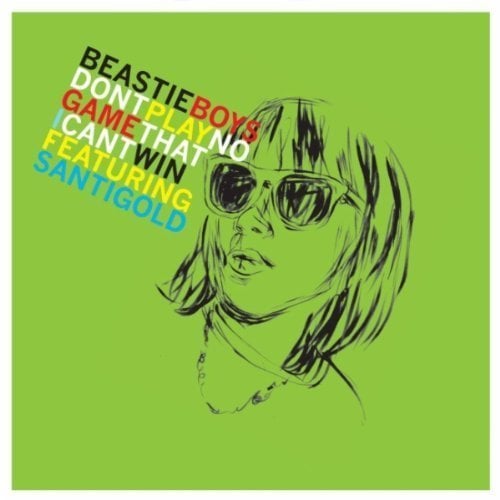Album cover art for "Don’t Play No Game That I Can’t Win" by Beastie Boys & Santigold