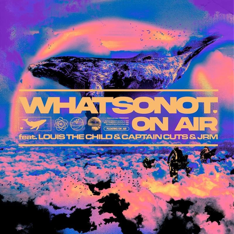 Album cover art for "On Air" by What So Not & Louis The Child & Captain Cuts & JRM