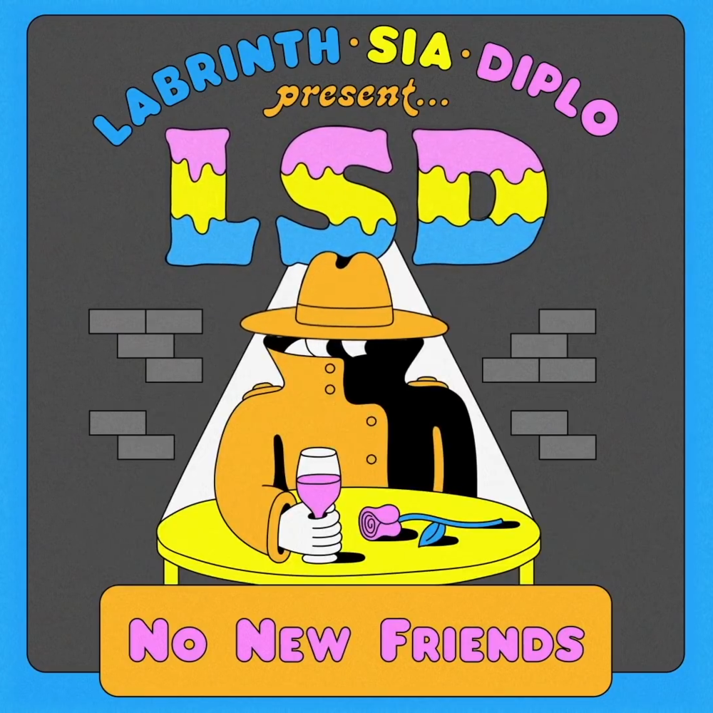 No New Friends by LSD