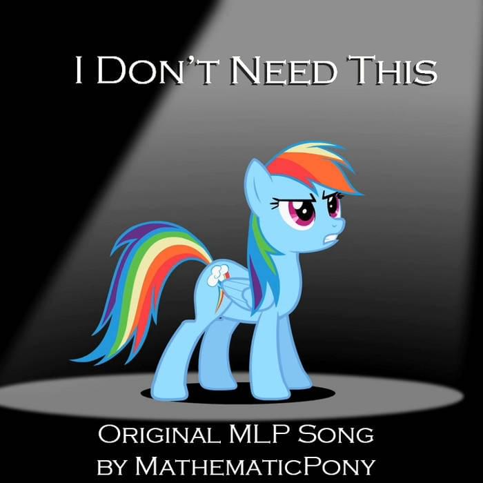 Album cover art for "I Don’t Need This" by MathematicPony