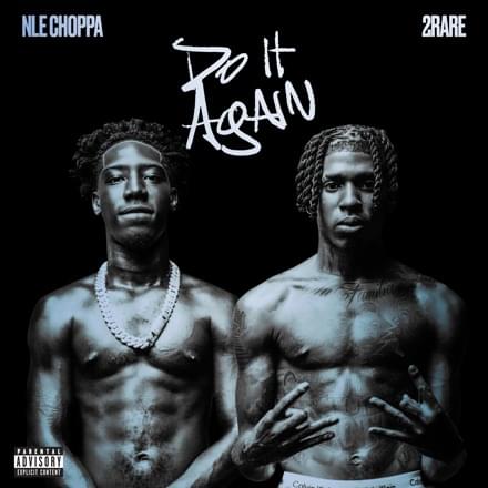 Album cover art for "DO IT AGAIN" by NLE Choppa & 2Rare
