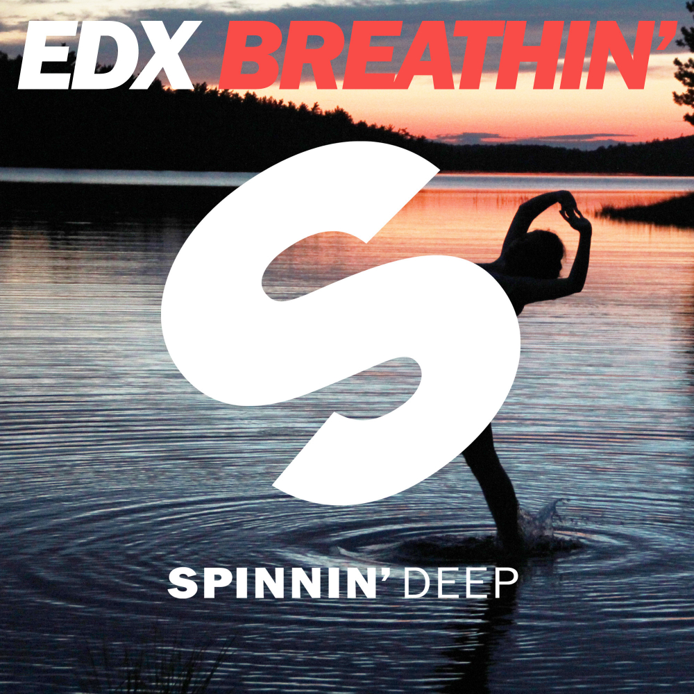 Breathin’ by EDX