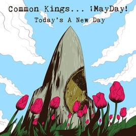 Today’s a New Day by Common Kings