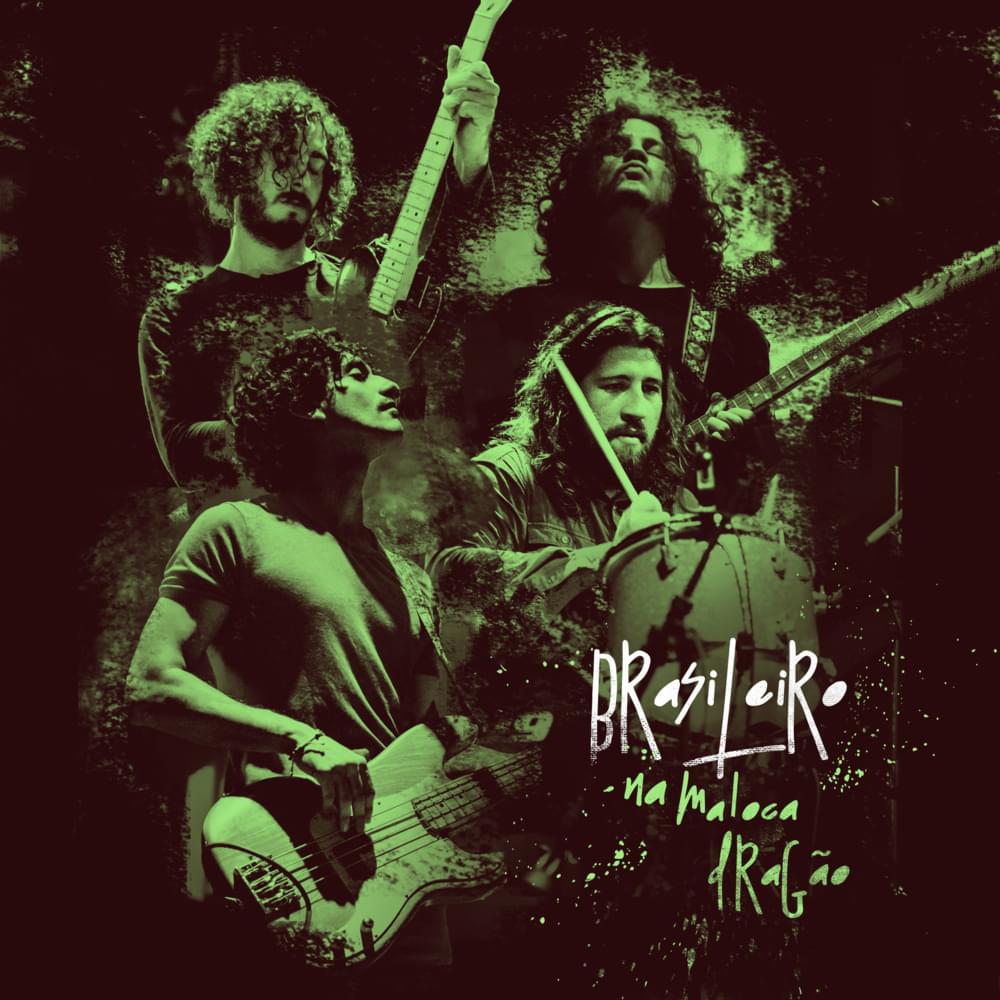 Album cover art for "Brasileiro (Na Maloca Dragão)" by Selvagens à Procura de Lei