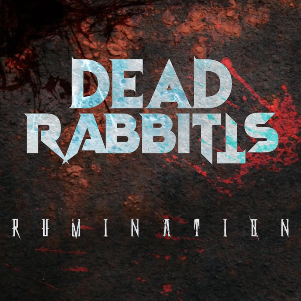 Album cover art for "Rumination" by Dead Rabbitts
