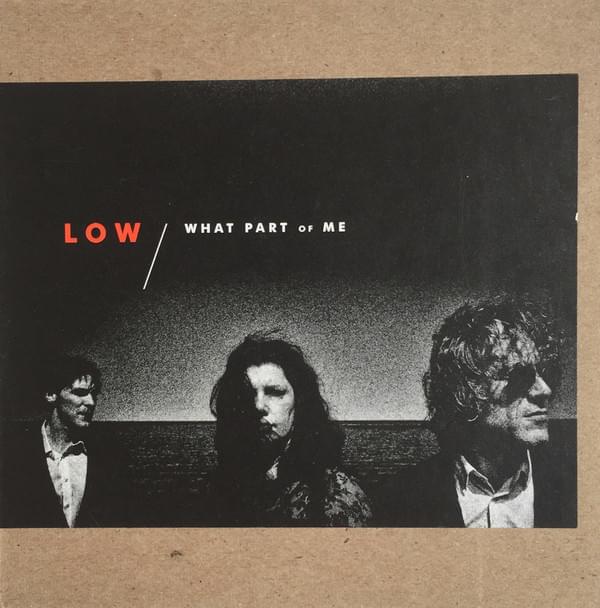 Album cover art for "What Part of Me" by Low