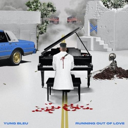 Album cover art for "Running Out of Love" by Yung Bleu