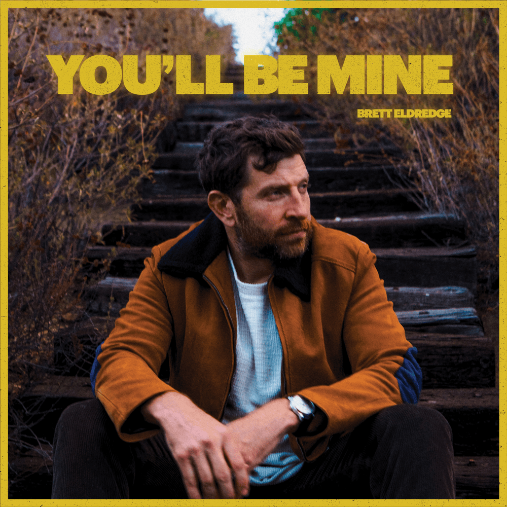 Album cover art for "You’ll Be Mine" by Brett Eldredge