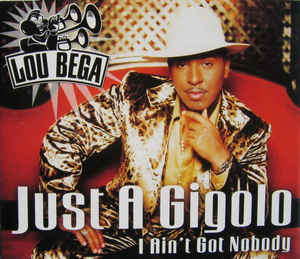 Album cover art for "Just a Gigolo / I Ain’t Got Nobody" by Lou Bega