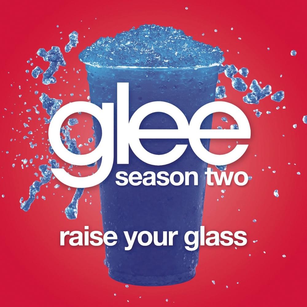 Album cover art for "Raise Your Glass" by Glee Cast