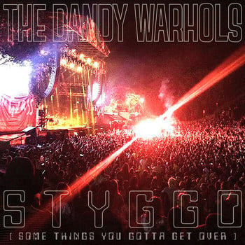 STYGGO by The Dandy Warhols