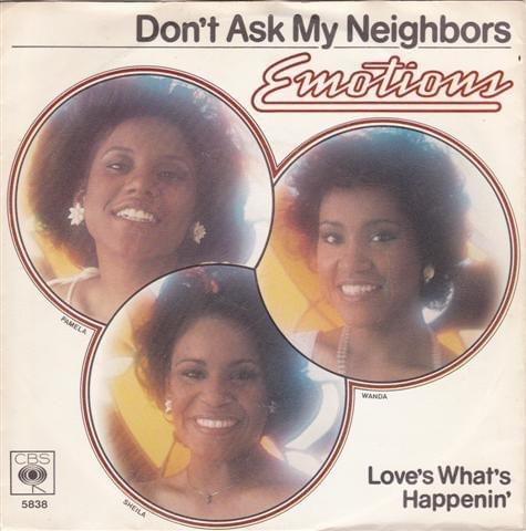 Don’t Ask My Neighbors by The Emotions