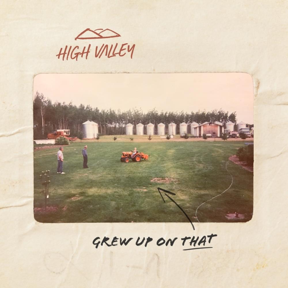 Album cover art for "Grew Up On That" by High Valley