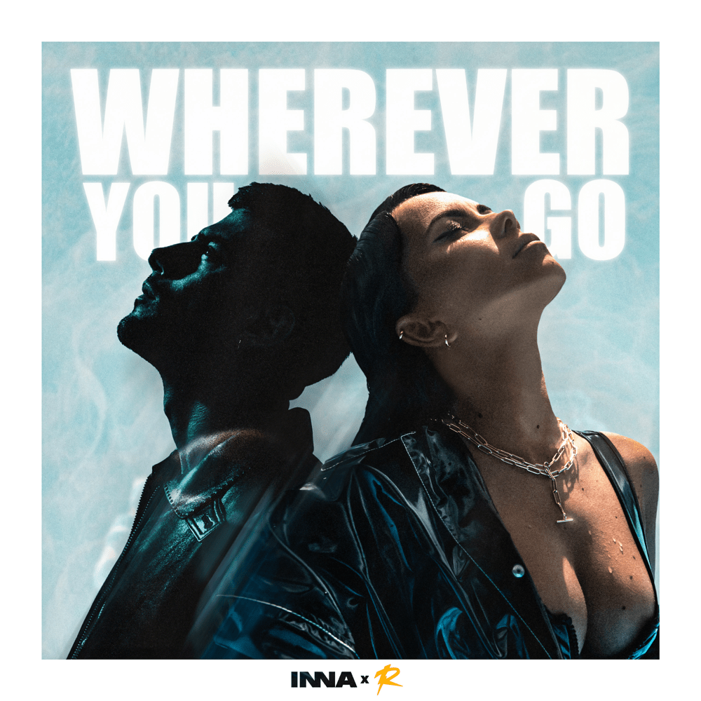 Album cover art for "Wherever You Go" by INNA