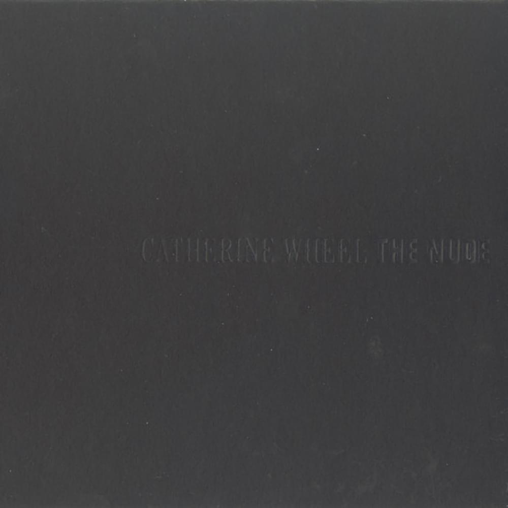 Album cover art for "The Nude" by Catherine Wheel