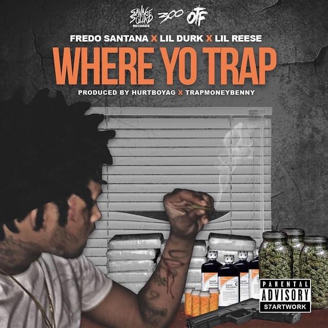 Album cover art for "Where Yo Trap At" by Fredo Santana & Lil Durk & Lil Reese