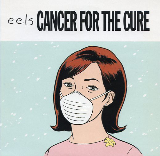 Album cover art for "Cancer for the Cure" by Eels