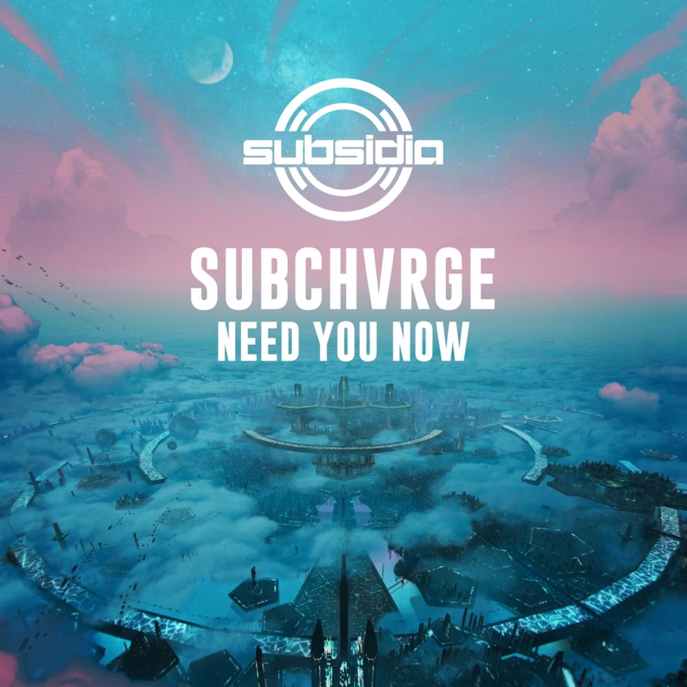 Album cover art for "Need You Now" by SUBCHVRGE