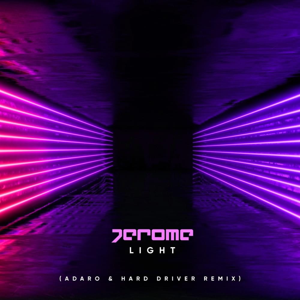 Light (Adaro & Hard Driver Remix) by Jerome (DJ)