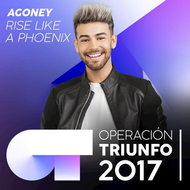 Album cover art for "Rise Like a Phoenix" by Operación Triunfo 2017 & Agoney