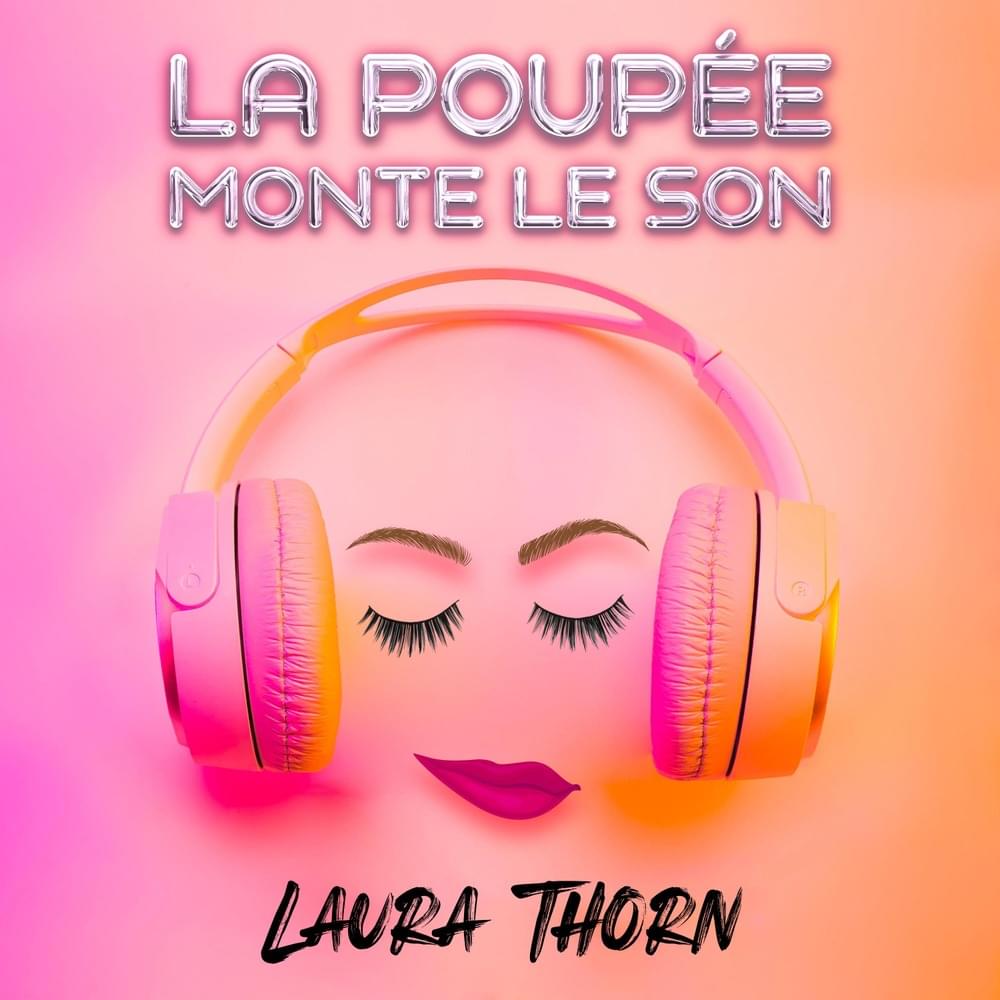 La poupée monte le son - LSC Edit by Laura Thorn