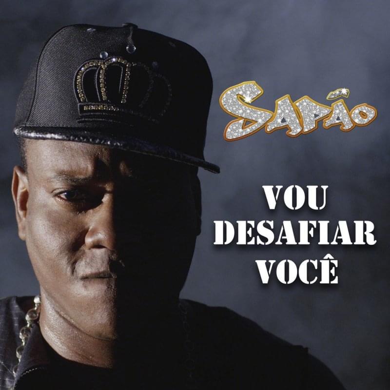 Vou Desafiar Você by MC Sapão