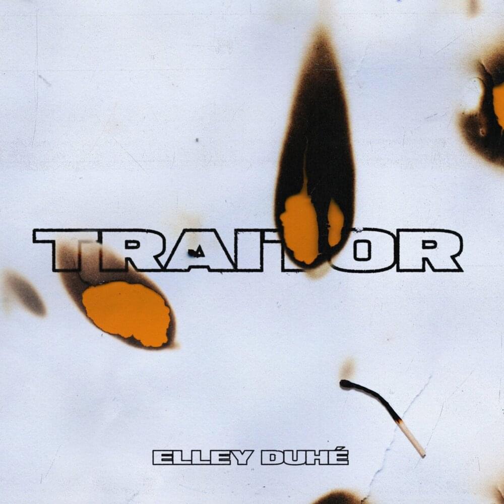 TRAITOR by Elley Duhé