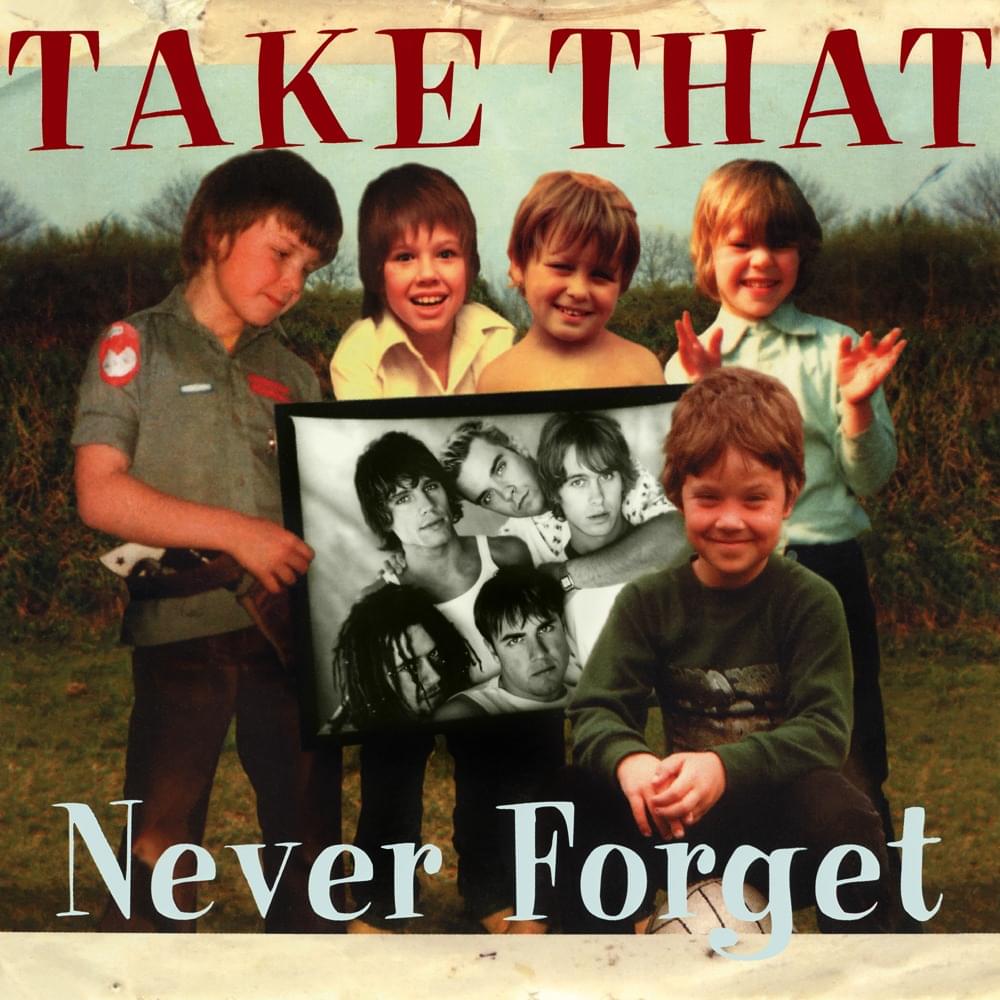 Never Forget by Take That