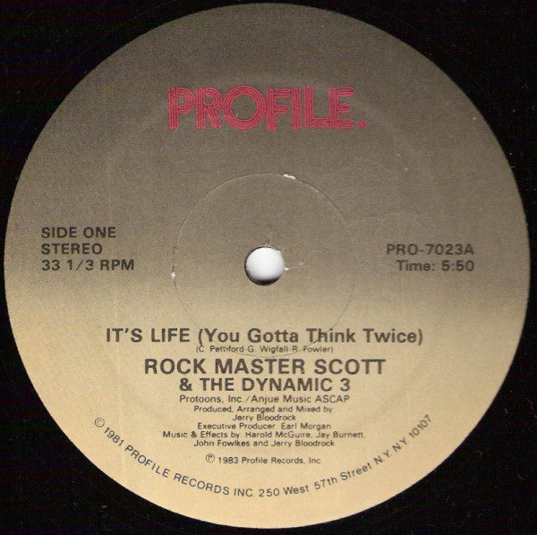 It’s Life (You Gotta Think Twice) by Rock Master Scott & the Dynamic Three