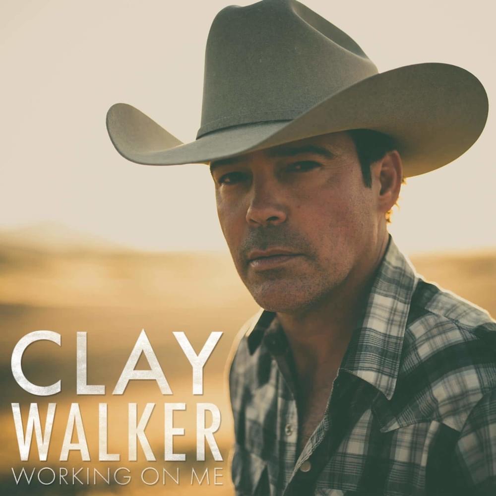 Album cover art for "Working On Me" by Clay Walker