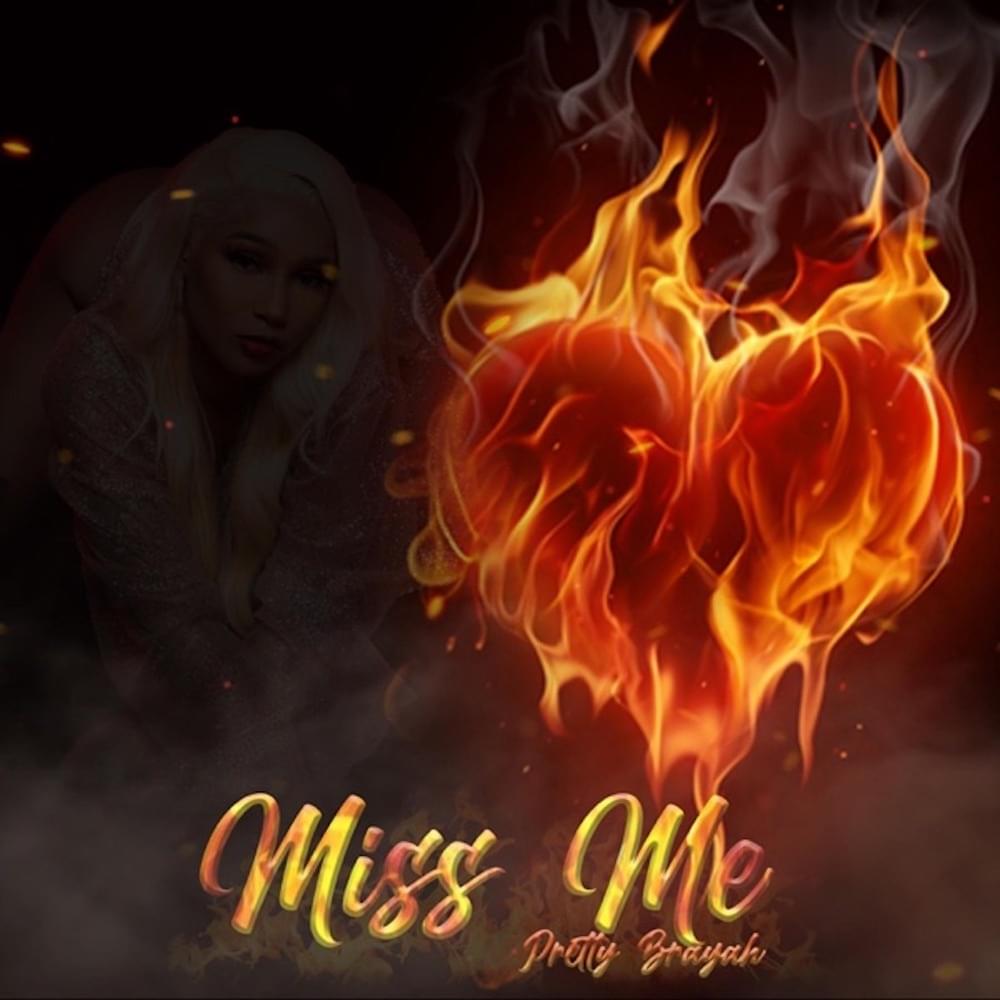Miss Me by Pretty Brayah