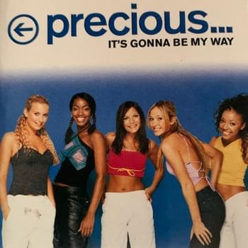 It’s Gonna Be My Way by Precious (Girl Group)