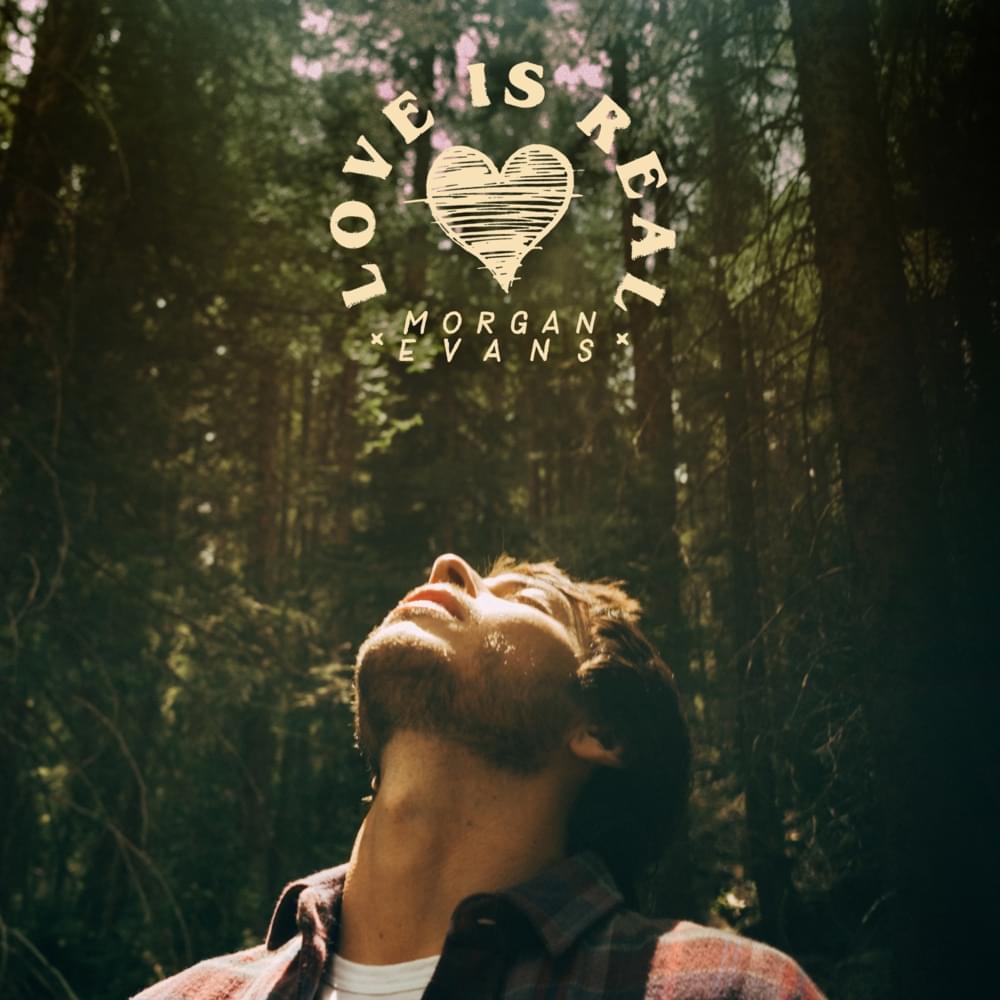 Album cover art for "Love Is Real" by Morgan Evans
