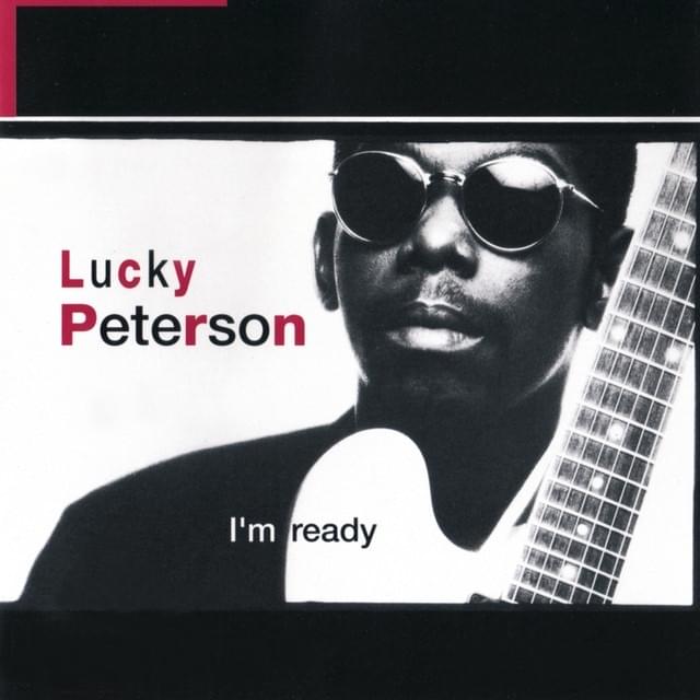 I’m Ready by Lucky Peterson