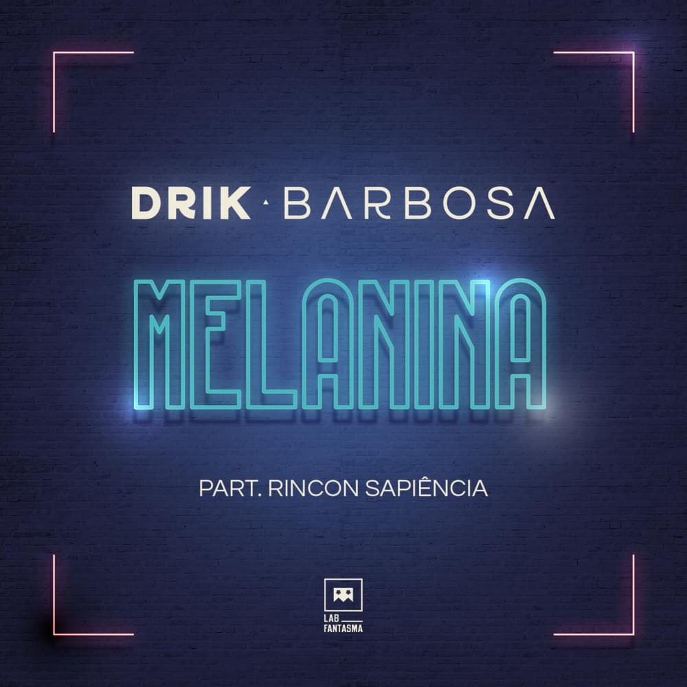 Melanina by Drik Barbosa