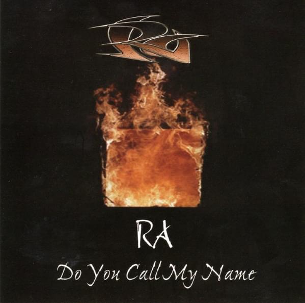 Do You Call My Name by Ra (Band)